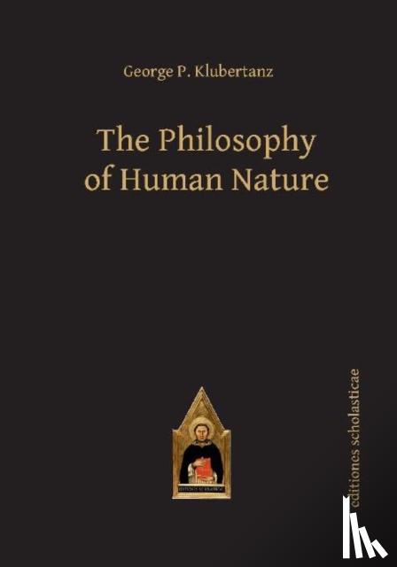 Klubertanz, George P. - The Philosophy of Human Nature