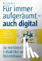Kurz, Jürgen - Für immer aufgeräumt- auch digital