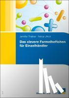 Ullrich, Felicia - Das clevere Formelheftchen für Einzelhändler