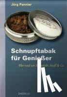 Pannier, Jörg - Schnupftabak für Genießer