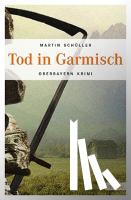Schüller, Martin - Tod in Garmisch
