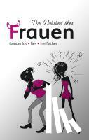  - Die Wahrheit über Frauen