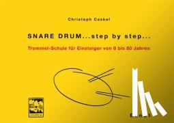Caskel, Christoph - Snare Drum... step by step...
