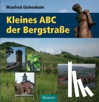 Giebenhain, Manfred - Kleines ABC der Bergstraße