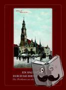 Smolak, Marzena - Ein Spaziergang durch das ehemalige Breslau