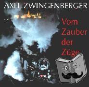 Zwingenberger, Axel - Vom Zauber der Züge