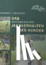 Reinhardt, Clarissa von - Das unerwünschte Jagdverhalten des Hundes