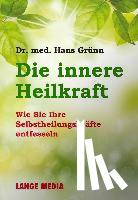 Grünn, Hans - Die innere Heilkraft