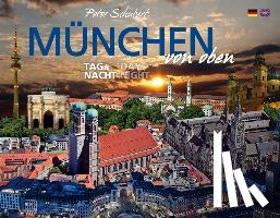 Schubert, Peter - München von oben - Tag & Nacht