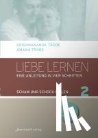Trobe, Krishnananda, Trobe, Amana - Liebe lernen 02