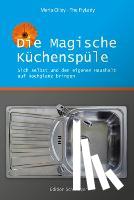 Cilley, Marla - Die magische Küchenspüle