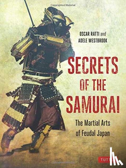 Ratti, Oscar, Westbrook, Adele - Secrets of the Samurai