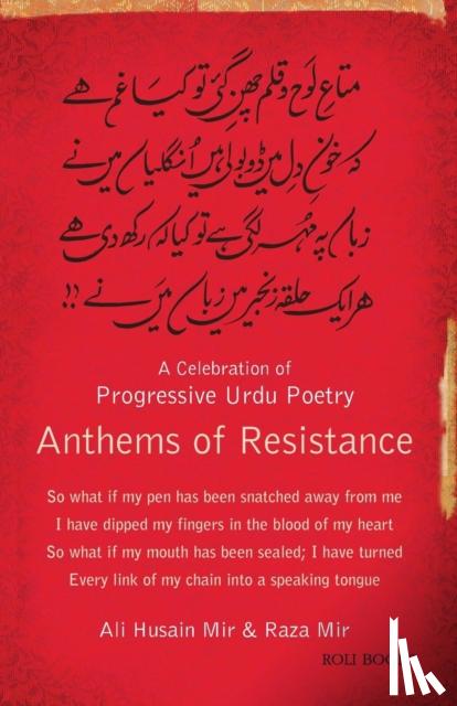 Mir, Ali Husain, Mir, Raza - Anthems of Resistance