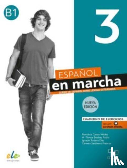 Castro Viudez, Francisca, Sardinero Francos, Carmen, Benitez Rubio, Maria Teresa - Espanol en marcha 3 - Nueva edicion - Cuaderno de ejercicios + licencia digital. B1