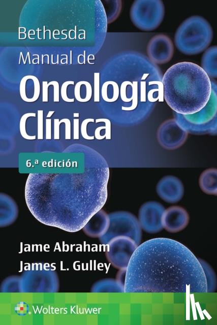 Abraham, Jame, Gulley, James L. - Bethesda. Manual de oncologia clinica