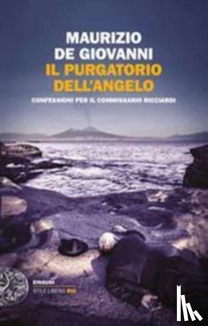De Giovanni, Maurizio - Il purgatorio dell'angelo. Confessioni per il commissario Ricciardi