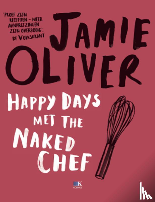 Oliver, Jamie, Topics Mediaprodukties - Happy Days met the Naked Chef