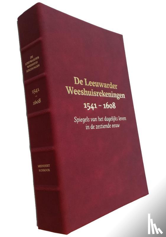 Schroor, Meindert - De Leeuwarder Weeshuisrekeningen 1541 - 1608