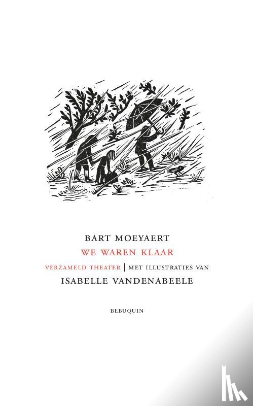 Moeyaert, Bart - We waren klaar
