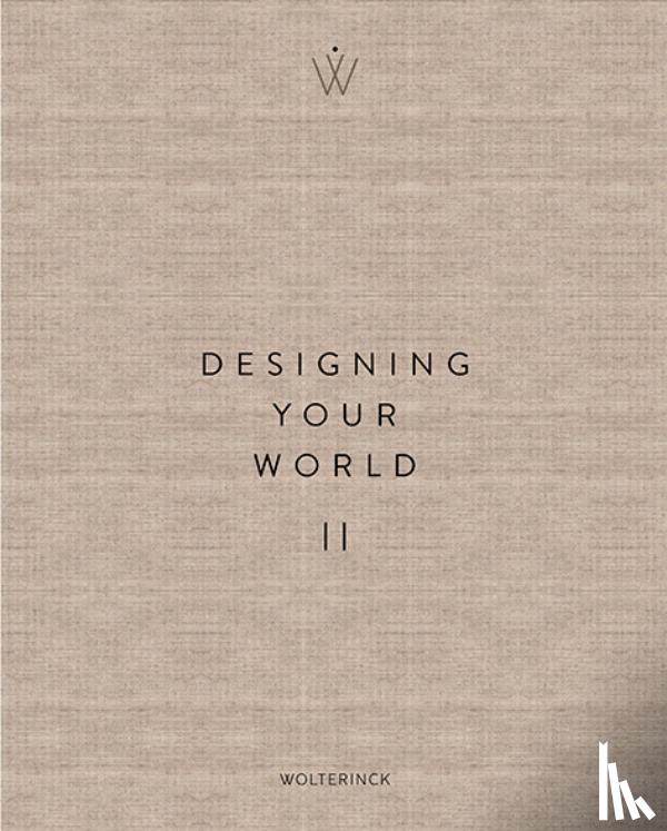 Wolterinck, Marcel - Designing Your World II