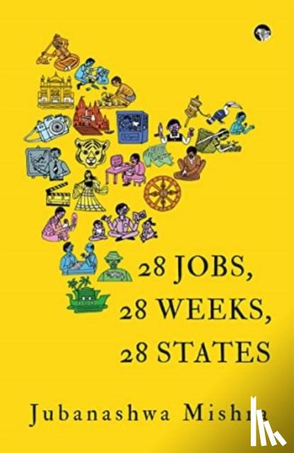Mishra, Jubanashwa - 28 Jobs, 28 Weeks, 28 States