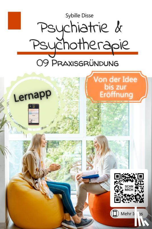 Disse, Sybille - Psychiatrie & Psychotherapie Band 09: Praxisgründung