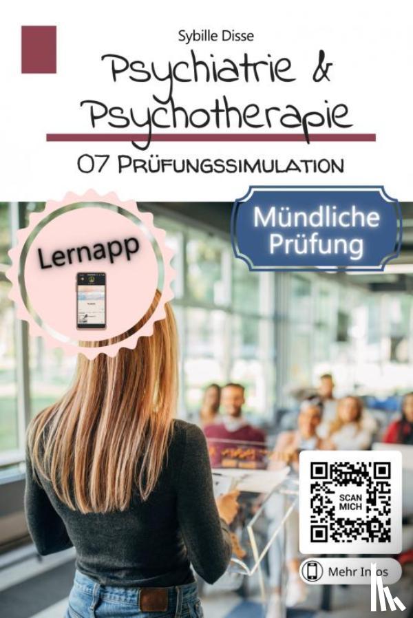 Disse, Sybille - Psychiatrie & Psychotherapie Band 07: Prüfungssimulation mündlich