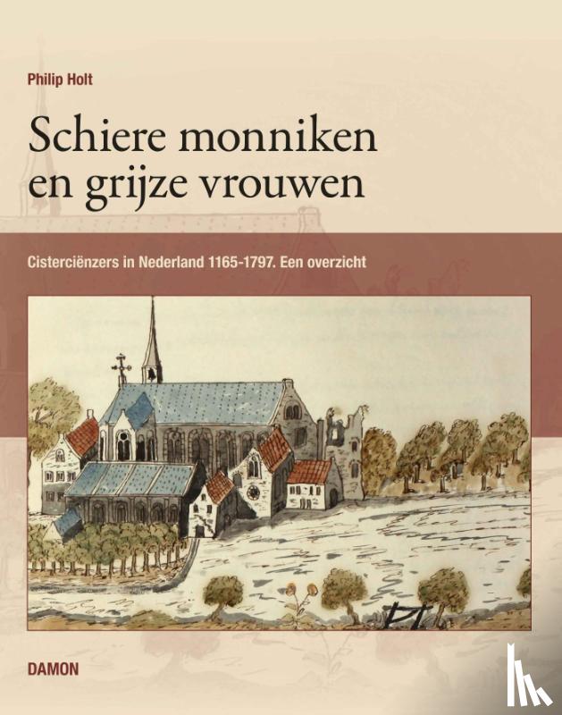Holt, Philip - Schiere monniken en grijze vrouwen
