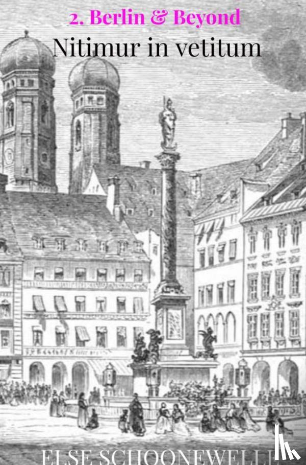 Schoonewelle, Else - Nitimur in vetitum