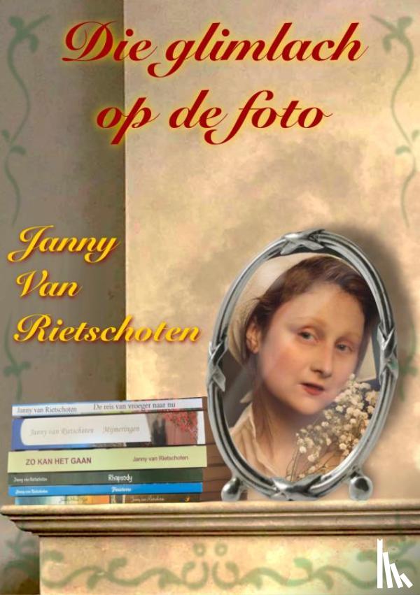 Van Rietschoten, Janny - Die glimlach op de foto
