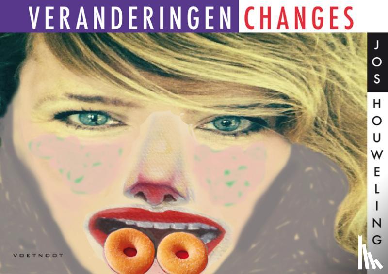 Houweling, Jos - Veranderingen