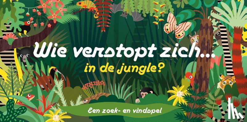 Selmes, Caroline - Wie verstopt zich in de jungle?