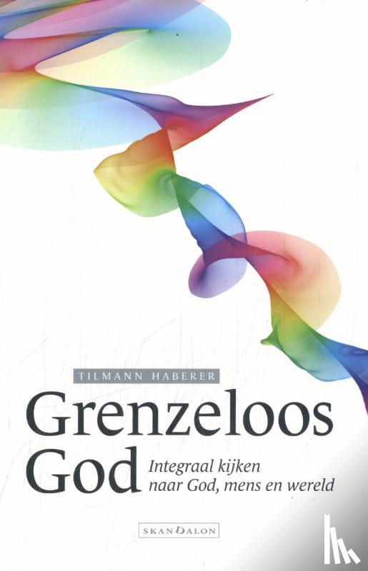 Haberer, Tilmann - Grenzeloos God