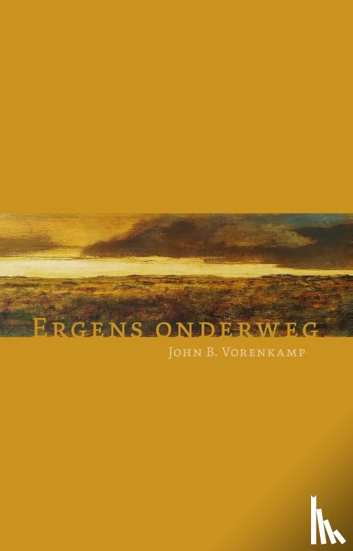 Vorenkamp, John B. - Ergens onderweg