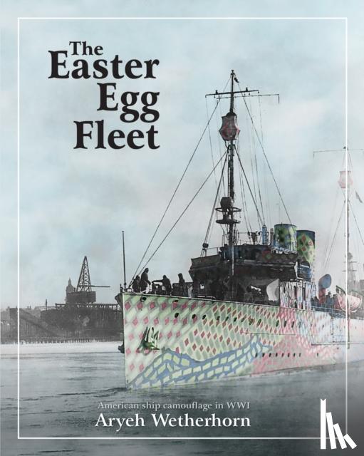 Wetherhorn, Aryeh - The Easter Egg Fleet