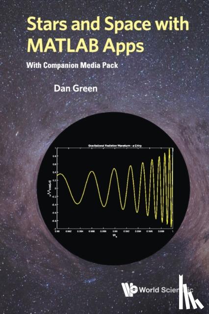 Green, Daniel (Fermi Nat'l Accelerator Lab - Stars And Space With Matlab Apps (With Companion Media Pack)