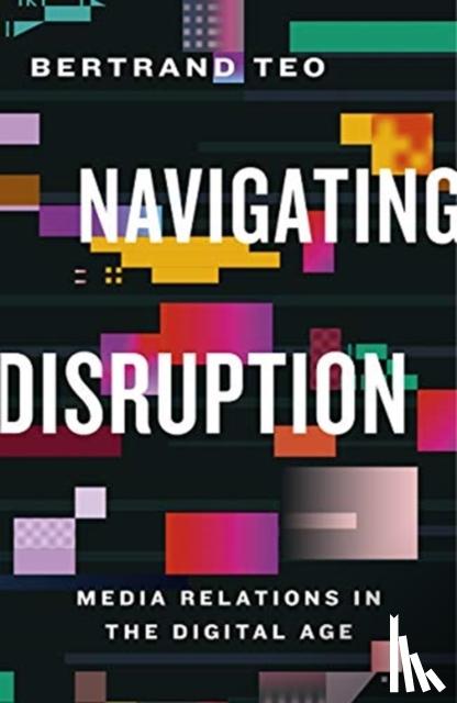 Teo, Bertrand - Navigating Disruption