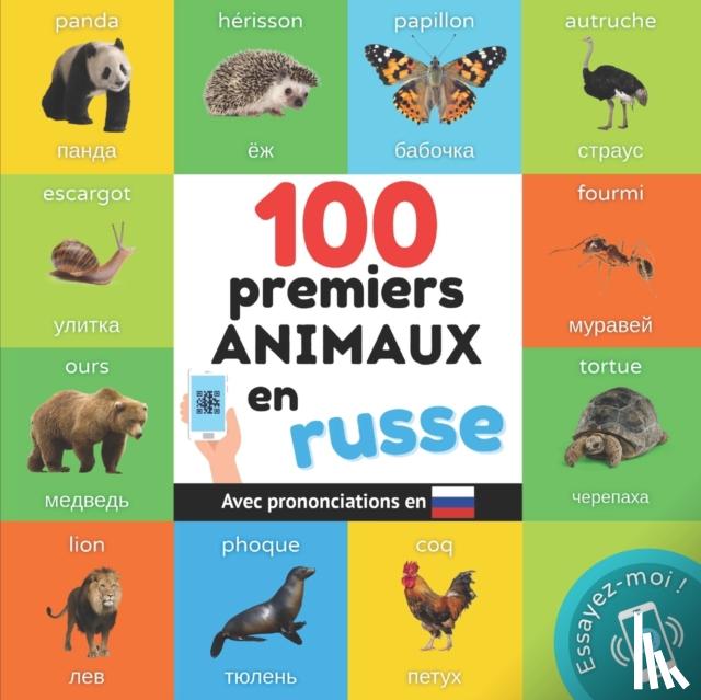 Yukismart - 100 premiers animaux en russe - Imagier bilingue pour enfants: francais / russe avec prononciations