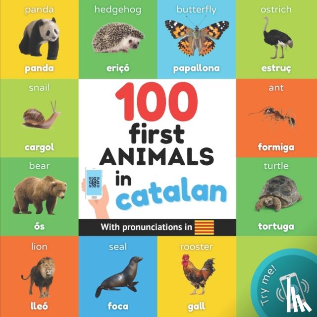 Yukismart - 100 first animals in catalan - Bilingual picture book for kids: english / catalan with pronunciations