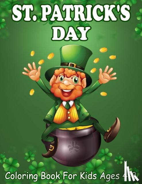 Pouros, Edwin - St. Patrick's Day Coloring Book For Kids Ages 4-8