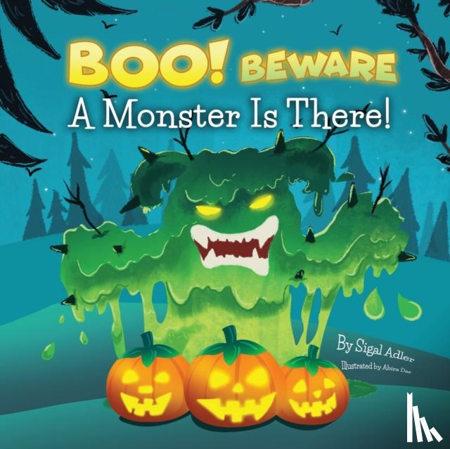 Adler, Sigal - BOO! Beware, a Monster is There!