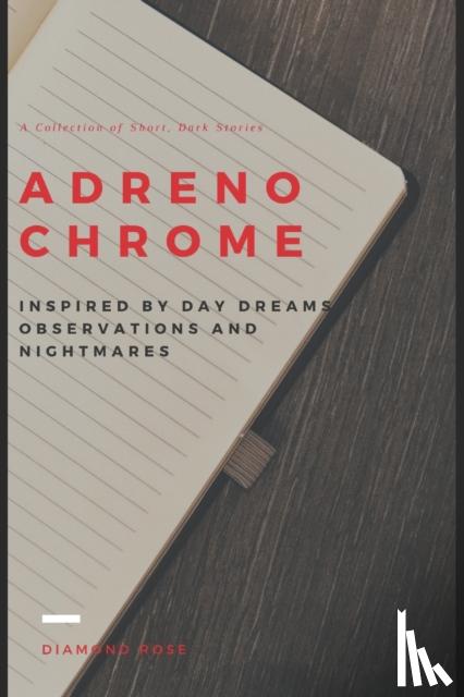 Rose, Diamond - Adrenochrome