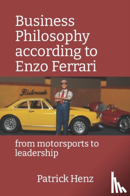 Henz, Patrick - Business Philosophy according to Enzo Ferrari