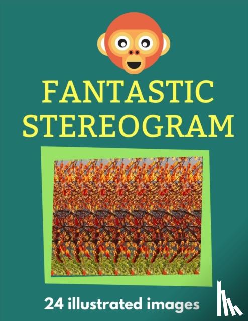 Carrasco, Emilio - Fantastic Stereogram