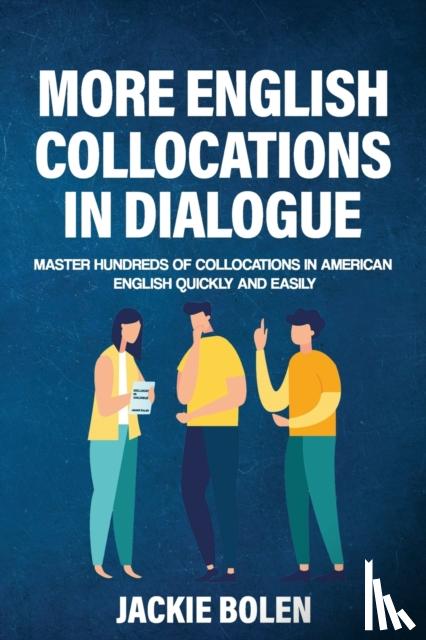 Bolen, Jackie - More English Collocations in Dialogue