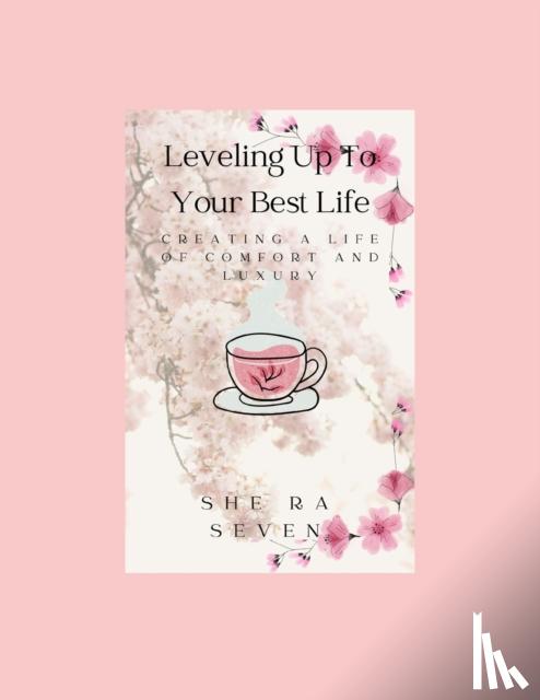 Seven, Shera - Leveling Up to Your Best Life