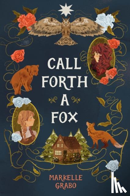 Grabo, Markelle - Call Forth a Fox