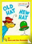 Berenstain, Stan, Berenstain, Jan - Old Hat New Hat