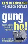 Blanchard, Kenneth, Bowles, Sheldon - Gung Ho!