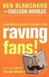 Blanchard, Kenneth, Bowles, Sheldon - Raving Fans!
